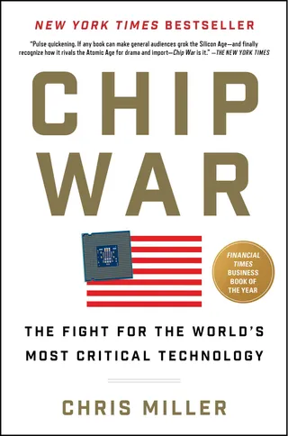 Chip War: The Fight for the World's Most Critical Technology cover