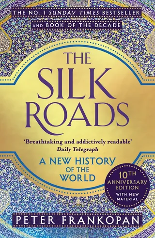 The Silk Roads: A New History of the World cover