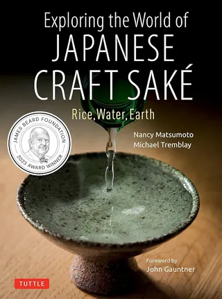 Exploring the World of Japanese Craft Sake: Rice, Water, Earth cover